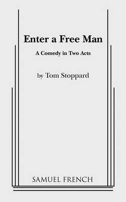 Enter a Free Man by Tom Stoppard