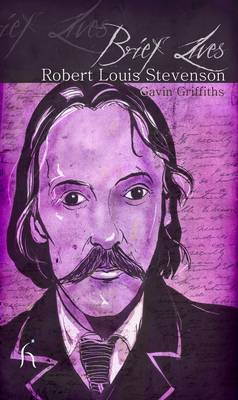 Brief Lives: Robert Louis Stevenson on Paperback by Gavin Griffiths