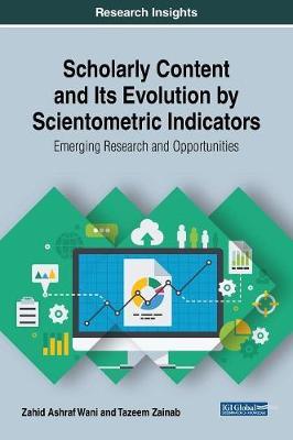 Scholarly Content and Its Evolution by Scientometric Indicators by Zahid Ashraf Wani image