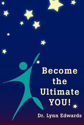 Become the Ultimate You! by Dr. Lynn Edwards image