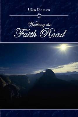 Walking the Faith Road by Lillian Pearson