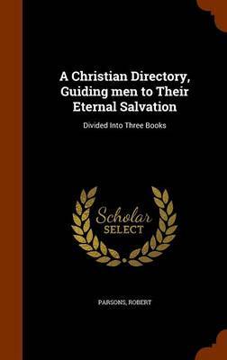 A Christian Directory, Guiding Men to Their Eternal Salvation image