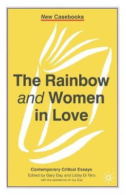 The Rainbow and Women in Love by Gary Day