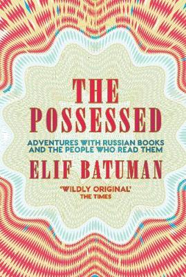 The Possessed by Elif Batuman image