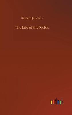 The Life of the Fields by Richard Jefferies image