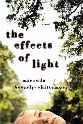 The Effects of the Light by Miranda Beverly-Whittemore image