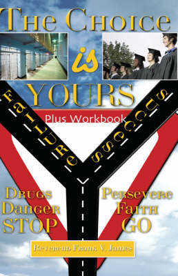 The Choice Is Yours by Frank V. James image