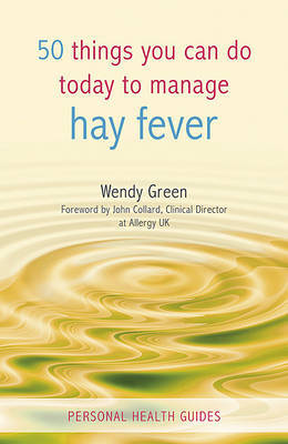 50 Things You Can Do to Manage Hay Fever by Wendy Green image