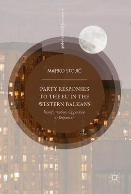 Party Responses to the EU in the Western Balkans by Marko Stojic image