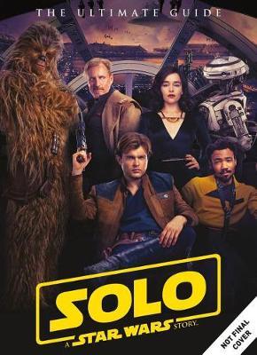 Solo: A Star Wars Story Ultimate Guide by Titan Magazines image