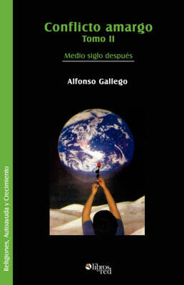 Conflicto Amargo. Tomo II. Medio Siglo Despues by Alfonso Gallego image