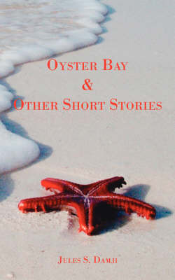 Oyster Bay and Other Short Stories by Jules S. Damji image