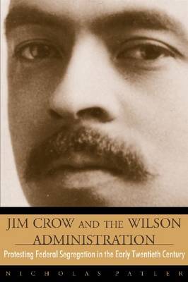 Jim Crow & The Wilson Admin on Hardback by Nicholas Patler