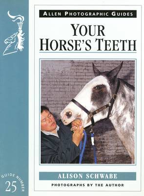 Your Horse's Teeth by Alison Schwabe image