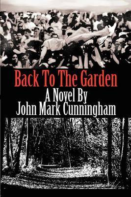 Back to the Garden by John Mark Cunningham image