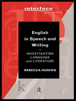 English in Speech and Writing by Rebecca Hughes image