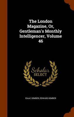 The London Magazine, Or, Gentleman's Monthly Intelligencer, Volume 46 by Isaac Kimber image