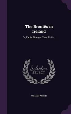 The Brontes in Ireland by William Wright image