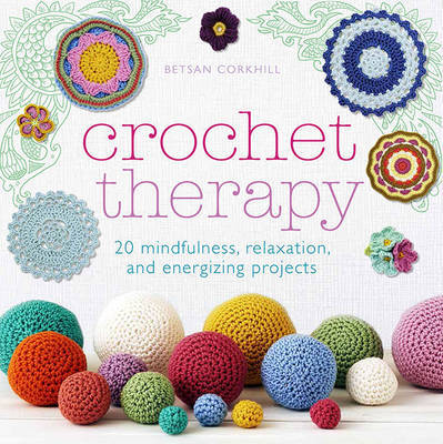 Crochet Therapy by Betsan Corkhill image