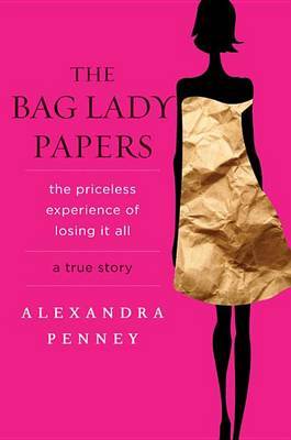 The Bag Lady Papers by Alexandra Penney image
