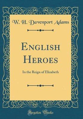 English Heroes by W.H.Davenport Adams image