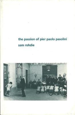 The Passion of Pier Paolo Pasolini by Sam Rohdie image