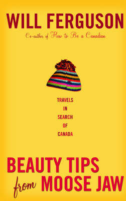 Beauty Tips from Moosejaw on Paperback by Will Ferguson