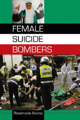 Female Suicide Bombers by Rosemarie Skaine