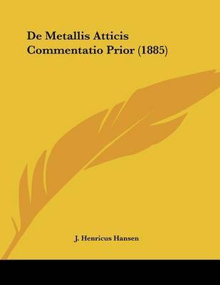 de Metallis Atticis Commentatio Prior (1885) by J Henricus Hansen image