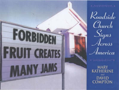 Forbidden Fruit Creates Many Jams: Roadside Church Signs Across America by Mary Katherine Compton image