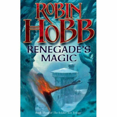 Renegade's Magic: Bk. 3: Soldier Son Trilogy by Robin Hobb image