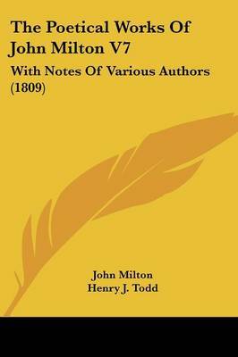 The Poetical Works Of John Milton V7: With Notes Of Various Authors (1809) by John Milton image