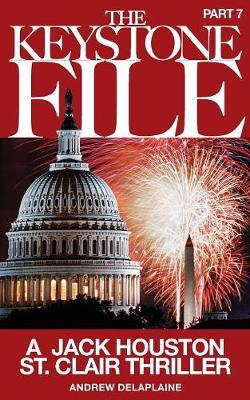 The Keystone File - Part 7 by Andrew Delaplaine image
