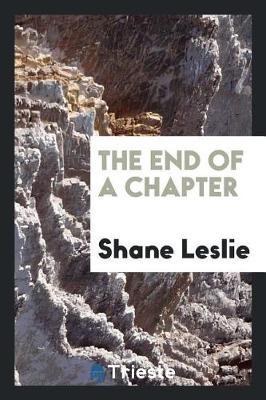 The End of a Chapter by Shane Leslie image