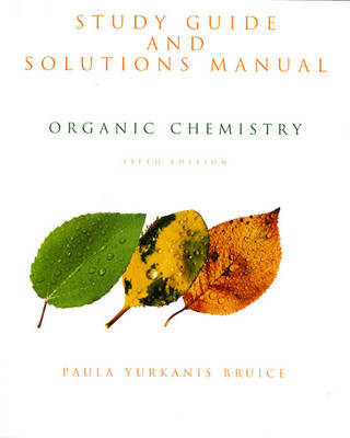 Organic Chemistry: Study Guide and Solutions Manual by Paula Yurkanis Bruice image