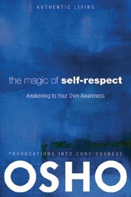 The Magic of Self-Respect by Osho image