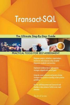 Transact-SQL the Ultimate Step-By-Step Guide by Gerardus Blokdyk image