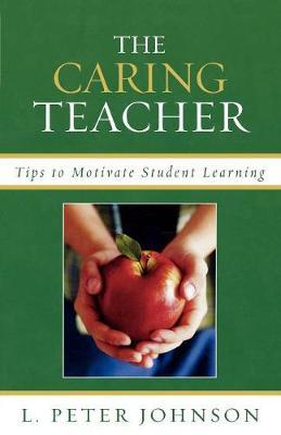 The Caring Teacher by Peter L. Johnson image