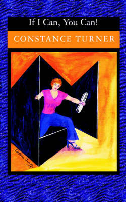 "If I Can, You Can!" by Constance Turner image