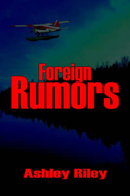 Foreign Rumors on Hardback by Ashley Riley