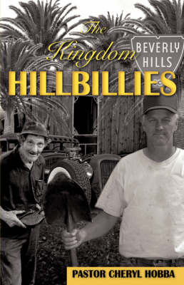 The Kingdom Hillbillies on Paperback by Cheryl Hobba