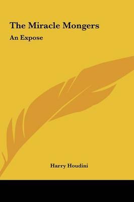 The Miracle Mongers: An Expose by Harry Houdini image