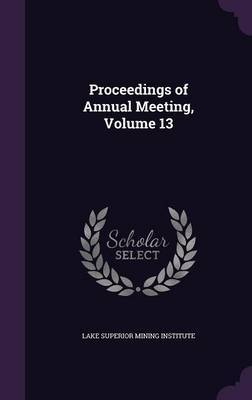 Proceedings of Annual Meeting, Volume 13 image