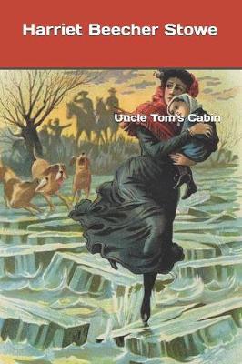 Uncle Tom S Cabin Harriet Beecher Stowe Book Buy Now At