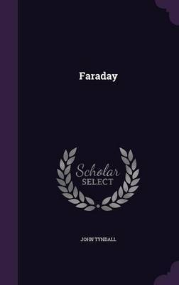 Faraday on Hardback by John Tyndall