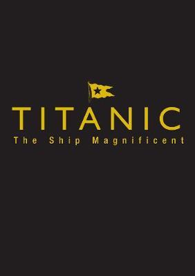 Titanic the Ship Magnificent - Slipcase by Bruce Beveridge image
