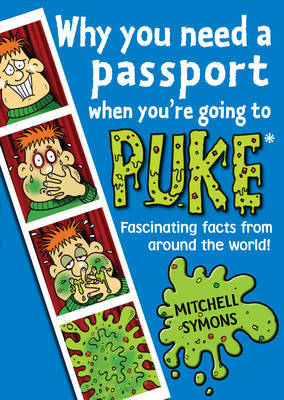 Why You Need a Passport When Youre Going to Puke on Hardback by Mitchell Symons