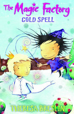 The Magic Factory: Cold Spell: Bk. 2 by Theresa Breslin image