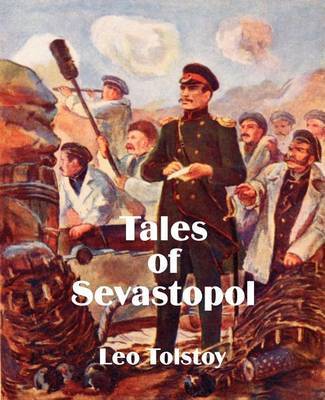 Tales of Sevastopol by Leo Nikolayevich Tolstoy image