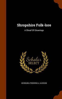 Shropshire Folk-Lore by Georgina Frederica Jackson image